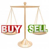 picture of investment  - The words Buy and Sell on a gold scale comparing the risks and benefits of timing your buying and selling of an item such as a house or financial investment - JPG 