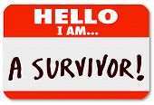 picture of symbols  - The words Hello I Am A Survivor on a nametag sticker to symbolize your perseverance or dedication to surviving a disease or other difficult period in life - JPG 